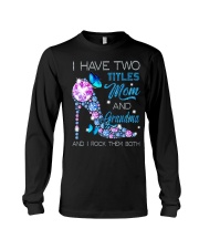 I Have Two Titles Mom And Mimi Long Sleeve Tee tile