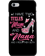 I Have Two Titles Mum And Nana Phone Case tile