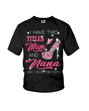 I Have Two Titles Mum And Nana Youth T-Shirt tile