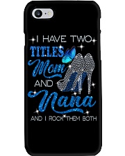 I Have Two Titles Mom And Nana Phone Case tile