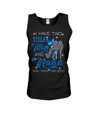I Have Two Titles Mom And Nana Unisex Tank tile