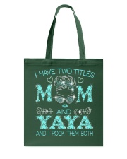 I Have Two Tiltles Mom And Yaya Tote Bag tile