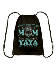 I Have Two Tiltles Mom And Yaya Drawstring Bag tile