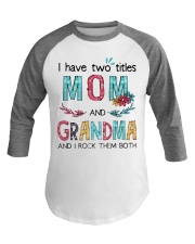 I Have Two Titles Mom And Grandma Baseball Tee tile