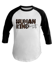 Human Kind be both Baseball Tee tile