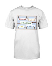 Small Hands Change The World 2 Classic T-Shirt tile
