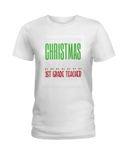 1st Grade Teacher - Christmas Ladies T-Shirt tile