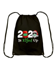 Christmas 2020 Is Elfed Up Drawstring Bag tile