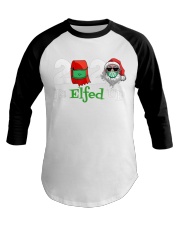 Christmas 2020 Is Elfed Up Baseball Tee tile