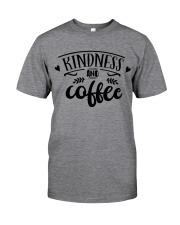 Kindness and coffee Classic T-Shirt front