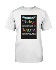 Today is a great day Classic T-Shirt tile