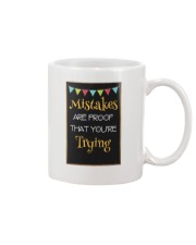Mistakes are proof that youre trying Mug tile