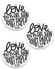 Love you more than toilet paper Circle ornament - 3 pieces (porcelain) front
