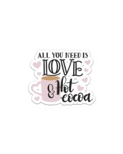 All you need is love and hot cocoa Sticker tile