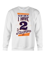 You cant scare me I have 2 daughters Crewneck Sweatshirt tile