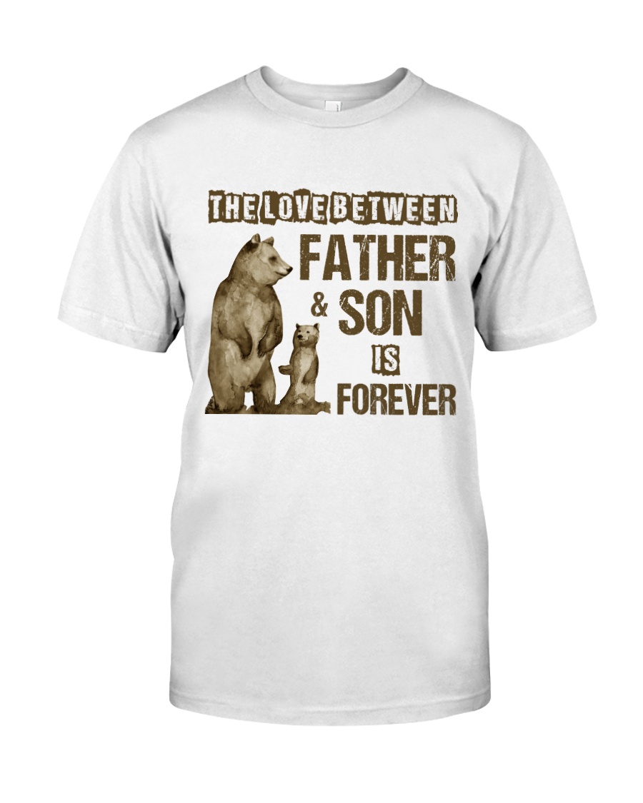 The Love Between Father And Son Is Forever Classic T-Shirt
