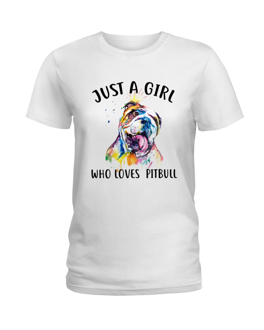 Just A Girl Who Loves Pitbull Ladies T-Shirt