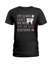 My Llama Don't Like You And She Likes Everyone Ladies T-Shirt thumbnail