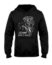 Dices Till I Die Hooded Sweatshirt tile