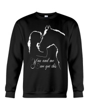 You and me we got this Crewneck Sweatshirt tile