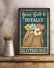 Your Butt Is Totally Slothsome 11x17 Poster lifestyle-poster-3