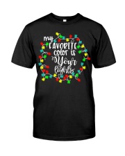 My Favorite Color Is Your Lights Classic T-Shirt front