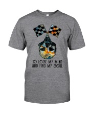 To Lose My Mind Classic T-Shirt front