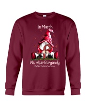 In March We Wear Burgundy Crewneck Sweatshirt front