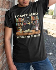 Cant Read Without My Glasses Classic T-Shirt apparel-classic-tshirt-lifestyle-27