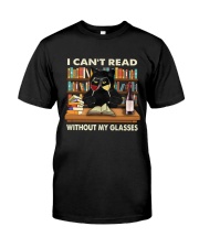 Cant Read Without My Glasses Classic T-Shirt front