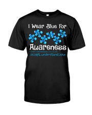 I Wear Blue For Autism Awareness Classic T-Shirt front