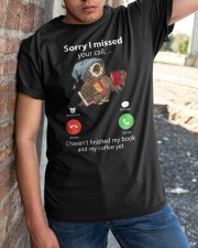 Sorry For The Missed Calls Classic T-Shirt apparel-classic-tshirt-lifestyle-27