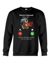 Sorry For The Missed Calls Crewneck Sweatshirt tile