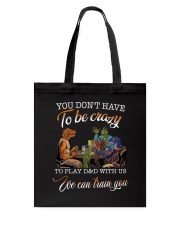 You don't have to be crazy Tote Bag tile
