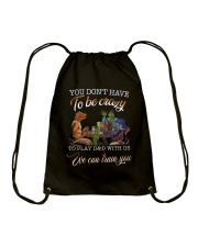 You don't have to be crazy Drawstring Bag tile