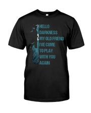 Hello Darkness Classic T-Shirt front