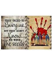 We Were The Seeds 17x11 Poster front