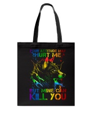 Your Attitude May Hurt Me Tote Bag tile