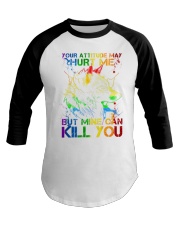 Your Attitude May Hurt Me Baseball Tee tile