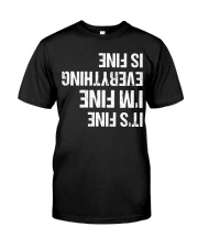 Everything's Fine Classic T-Shirt front
