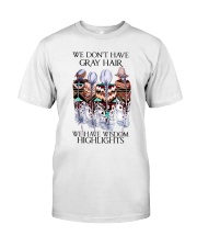We Have Wisdom Highlights Classic T-Shirt front