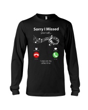 Sorry I Missed Your Call Long Sleeve Tee tile