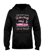 You don't have to be crazy Hooded Sweatshirt tile