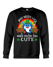 Who Needs Luck St Patrick's Day Crewneck Sweatshirt tile