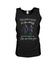 You don't have to be crazy Unisex Tank tile
