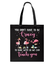 You Don't Have To Be Crazy Tote Bag tile