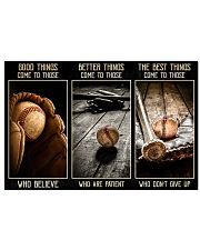 The best things come to those who don't give up 17x11 Poster front