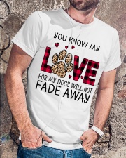 You Know My Love For My Dogs Valentine's Day Classic T-Shirt lifestyle-mens-crewneck-front-4