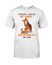 Sometimes I Question My Sanity Classic T-Shirt front