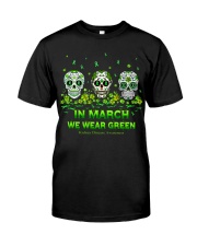 In March We Wear Green Classic T-Shirt front